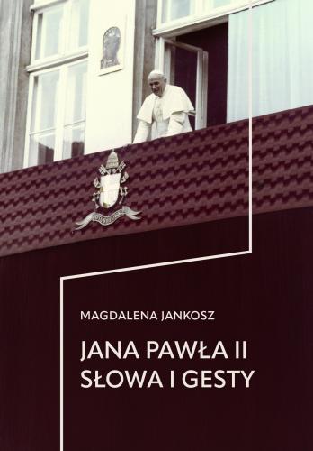 Jana Pawła II słowa i gesty - okładka