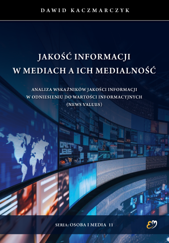 Jakość informacji w mediach a ich medialność • okładka