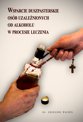 Wsparcie duszpasterskie osób uzależnionych • okładka