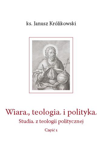 Wiara, teologia i polityka. cz.1 • okładka